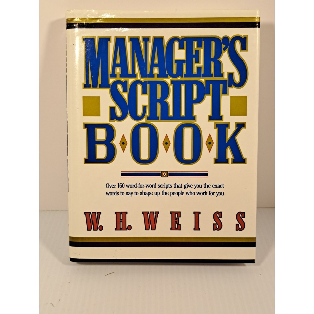 Manager's Script Book W. H. Weiss Hardcover 1990 Management Leadership Guide